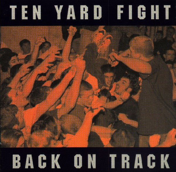 TEN YARD FIGHT - BACK ON TRACK