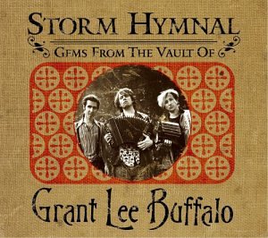 GRANT LEE BUFFALO - STORM HYMNAL: GEMS