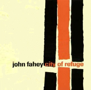 FAHEY, JOHN - CITY OF REFUGE