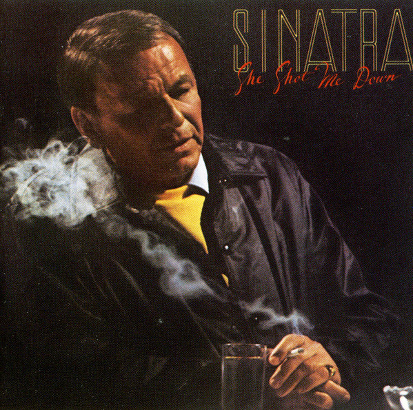 SINATRA, FRANK - SHE SHOT ME DOWN