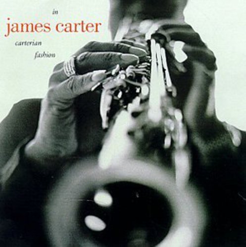 JAMES CARTER - IN CARTERIAN FASHION