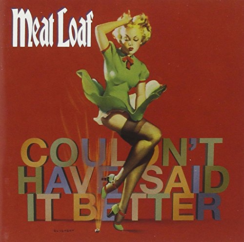 MEAT LOAF - COULDNT HAVE SAID IT BETTER