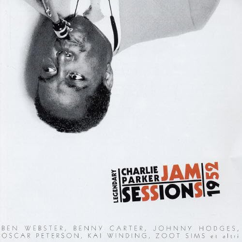 PARKER, CHARLIE - LEGENDARY JAM SESSIONS