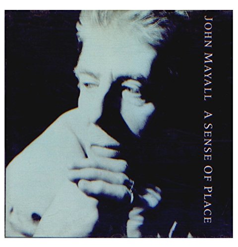 MAYALL, JOHN - A SENSE OF PLACE