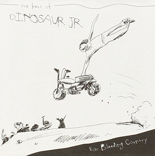 DINOSAUR JR. - EAR BLEEDING COUNTRY: BEST OF