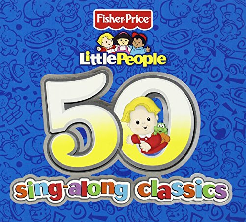 FISHER PRICE SERIES - LITTLE PEOPLE-50 SING-ALONG CLASSICS