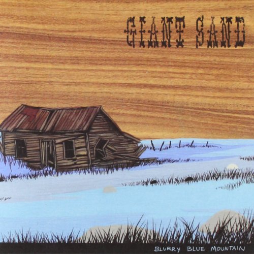 GIANT SAND - BLURRY BLUE MOUNTAIN