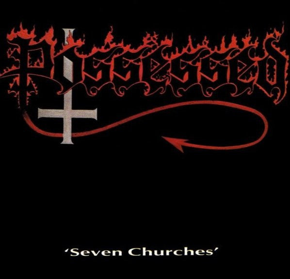 POSSESSED - SEVEN CHURCHES