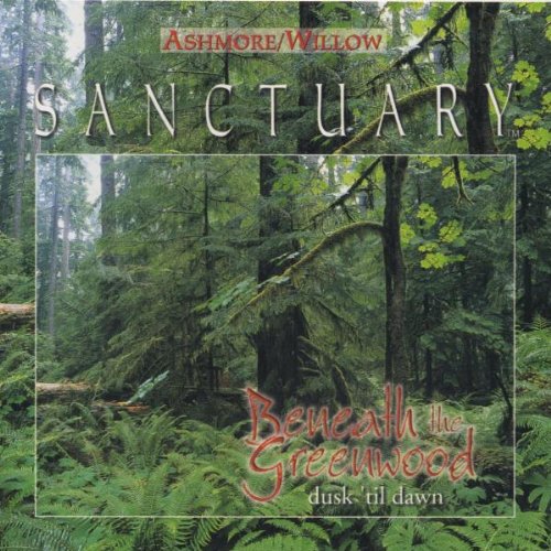 ASHMORE/WILLOW - BENEATH THE GREENWOOD
