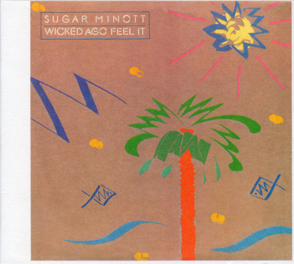 MINOTT, SUGAR - WICKED AGO FEEL IT