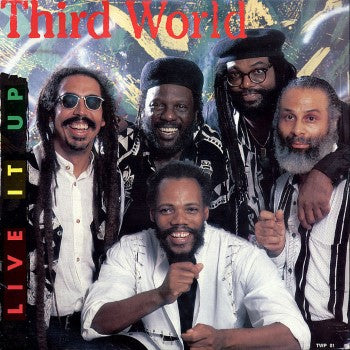 THIRD WORLD - LIVE IT UP