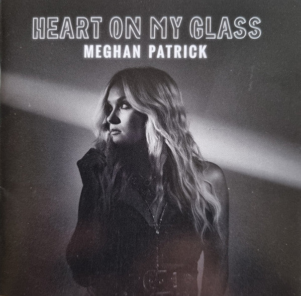 PATRICK, MEGHAN - HEART ON MY GLASS