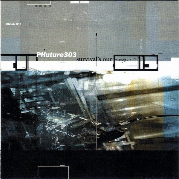 PHUTURE 303 - SURVIVALS OUR MISSION