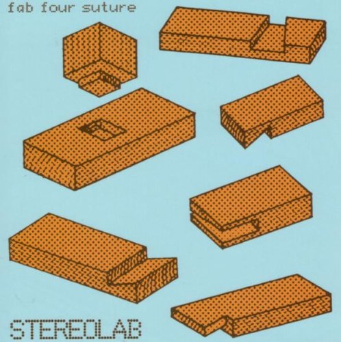 STEREOLAB - FAB FOUR SUTURE