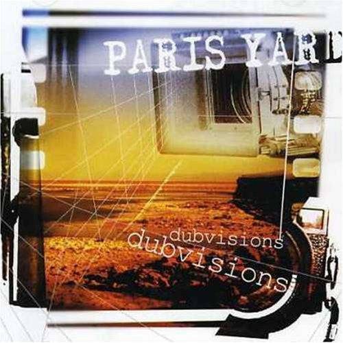 PARIS YARD - DUBVISIONS