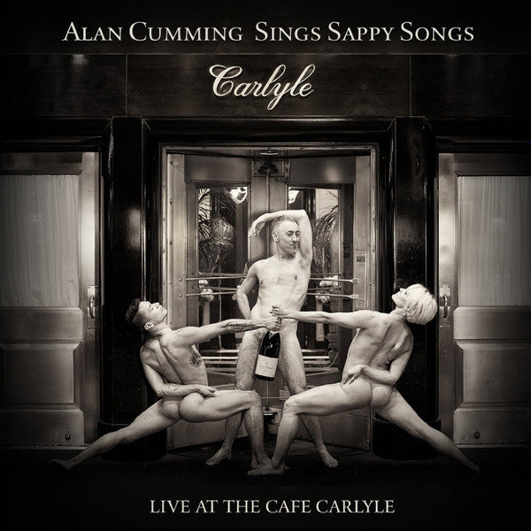 CUMMING, ALAN - SINGS SAPPY SONGS LIVE AT THE CAFE CARLY