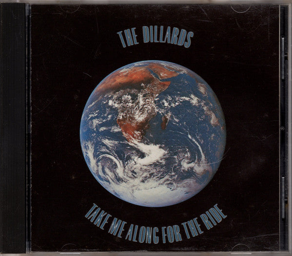 DILLARDS - TAKE ME ALONG FOR THE RIDE