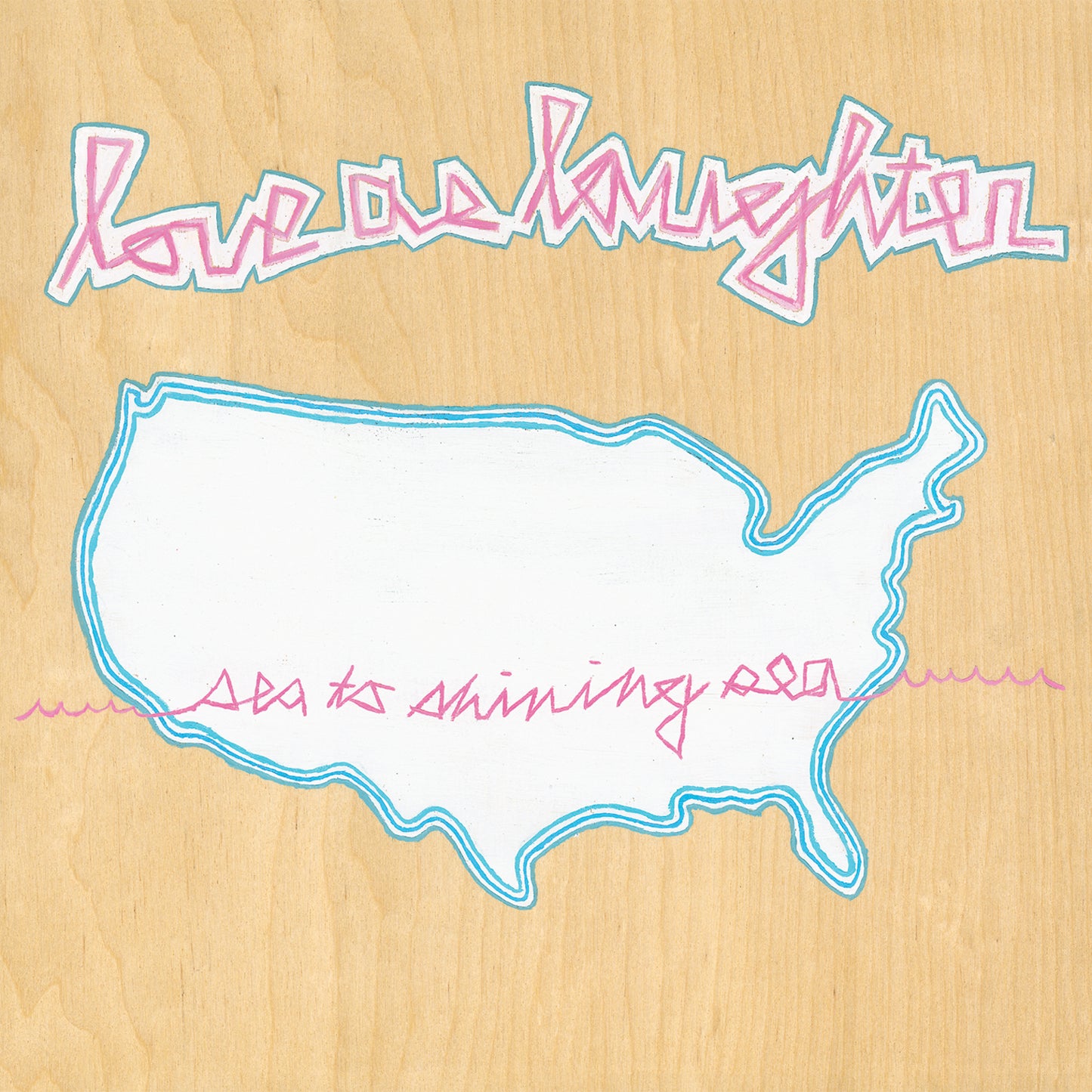 LOVE AS LAUGHTER - SEA TO SHINING SEA