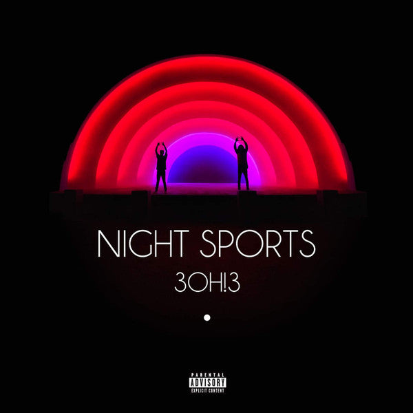 3OH!3 - NIGHT SPORTS