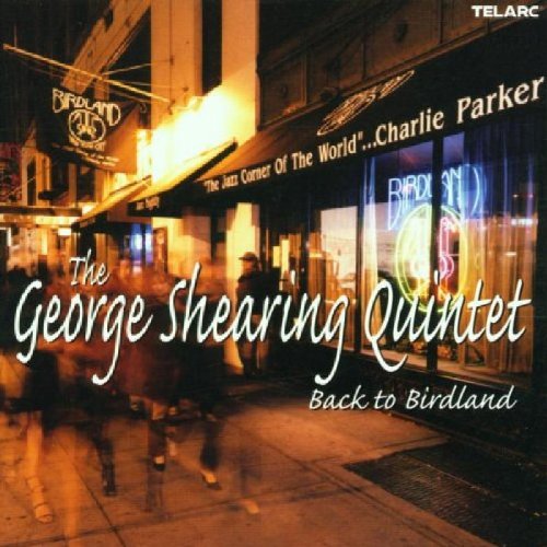 SHEARING, GEORGE QUINTET - BACK TO BIRDLAND