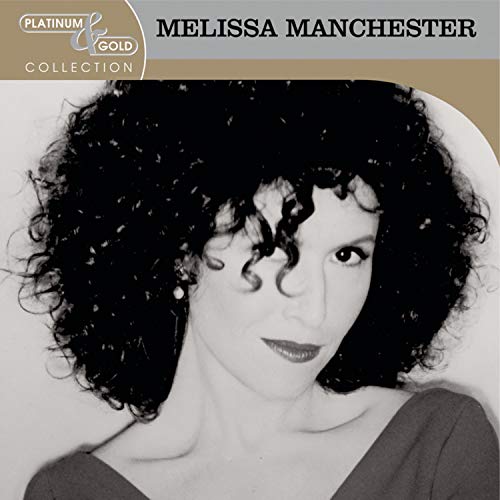 MANCHESTER, MELISSA - PLATINUM & GOLD COLLECTION