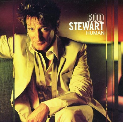 STEWART, ROD - HUMAN