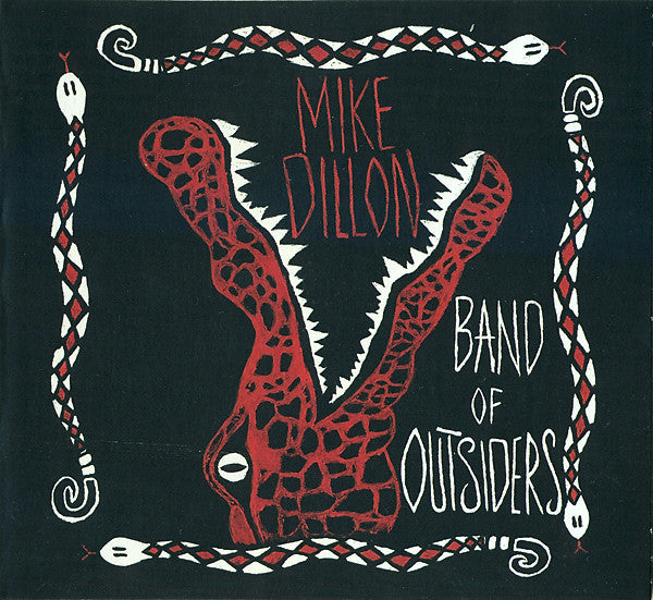 DILLON, MIKE - BAND OF OUTSIDERS