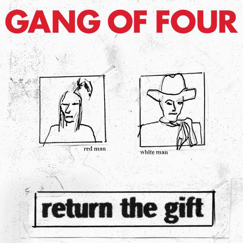 GANG OF FOUR - RETURN THE GIFT