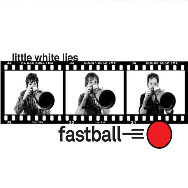 FASTBALL - LITTLE WHITE LIES