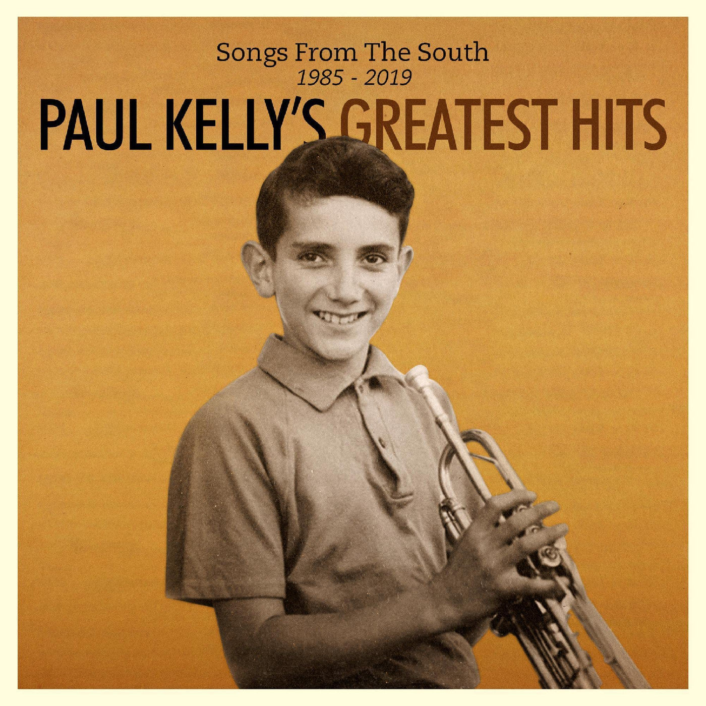 KELLY, PAUL - SONGS FROM THE SOUTH. GREATEST HITS (1985-2019)