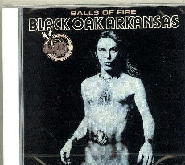 BLACK OAK ARKANSAS - BALLS OF FIRE