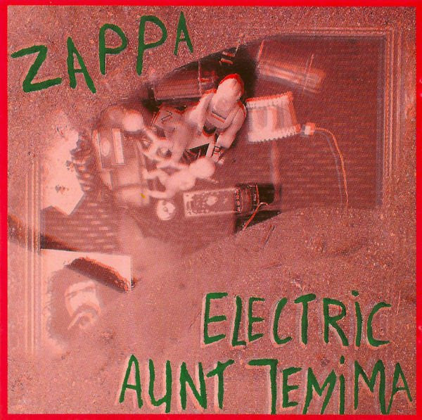 ZAPPA, FRANK - ELECTRIC AUNT JEMIMA (FOO-EEY RECORDS)