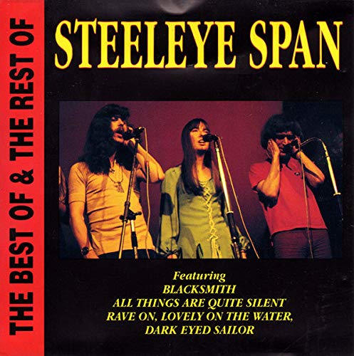 STEELEYE SPAN - BEST OF & THE REST OF