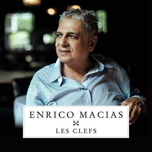 MACIAS, ENRICO - LES CLEFS