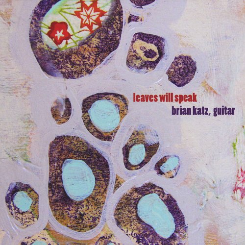 KATZ, BRIAN - LEAVES WILL SPEAK