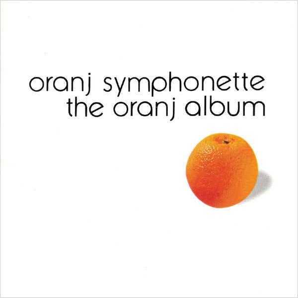 ORANJ SYMPHONETTE - ORANJ ALBUM