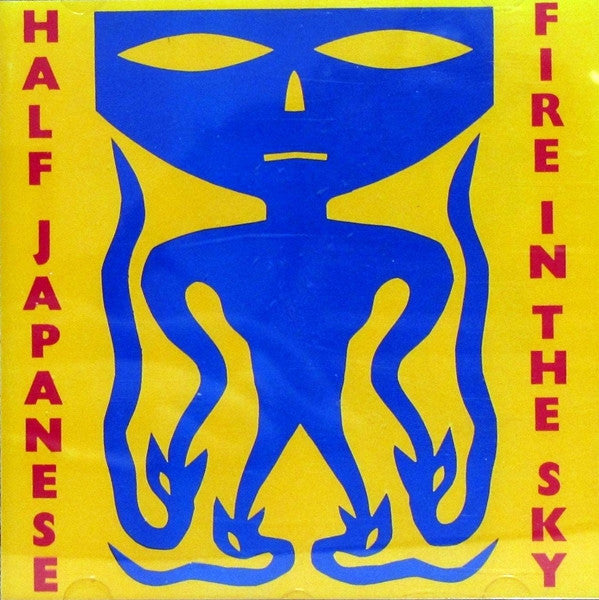 HALF JAPANESE - FIRE IN THE SKY