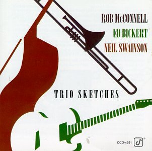 MCCONNELL, ROB/ED BICKERT/NEIL SWAINSON - TRIO SKETCHES