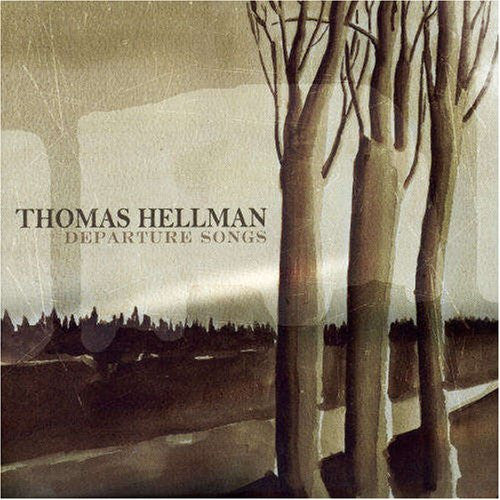 HELLMAN, THOMAS - DEPARTURE SONGS