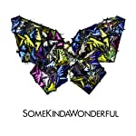 SOMEKINDAWONDERFUL - ST