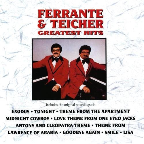 FERRANTE & TEICHER - GREATEST HITS
