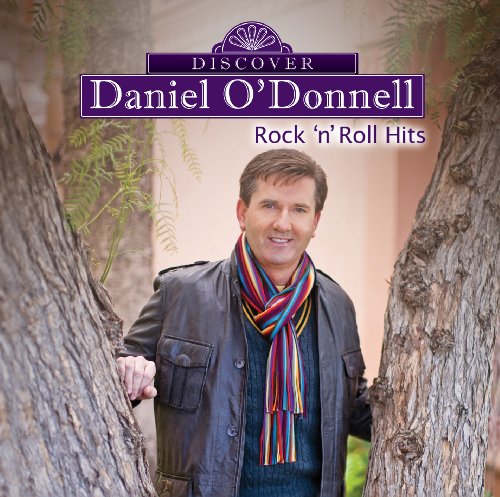 O'DONNELL, DANIEL - DISCOVER: ROCK 'N' ROLL HITS