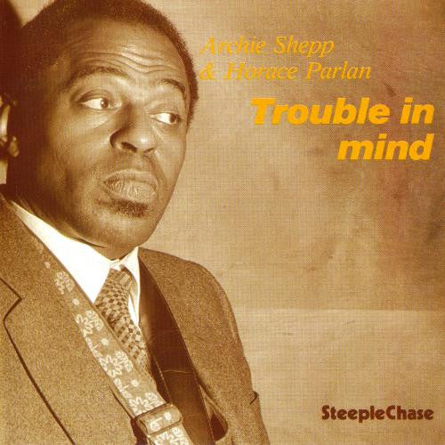 SHEPP, ARCHIE - TROUBLE IN MIND