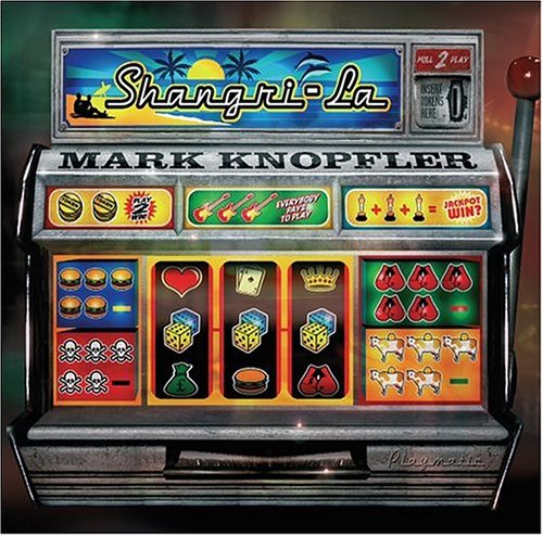 KNOPFLER, MARK (DIRE STRAITS) - SHANGRI-LA