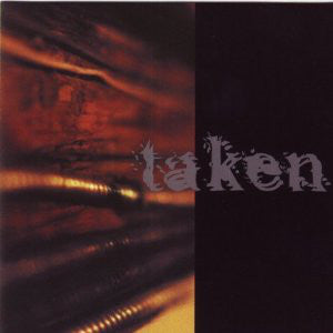 TAKEN - FINDING SOLACE IN DISSENSION
