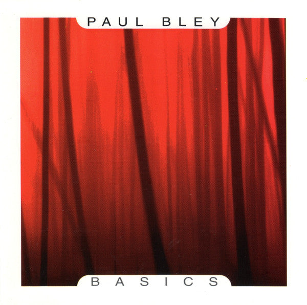 BLEY, PAUL - BASICS