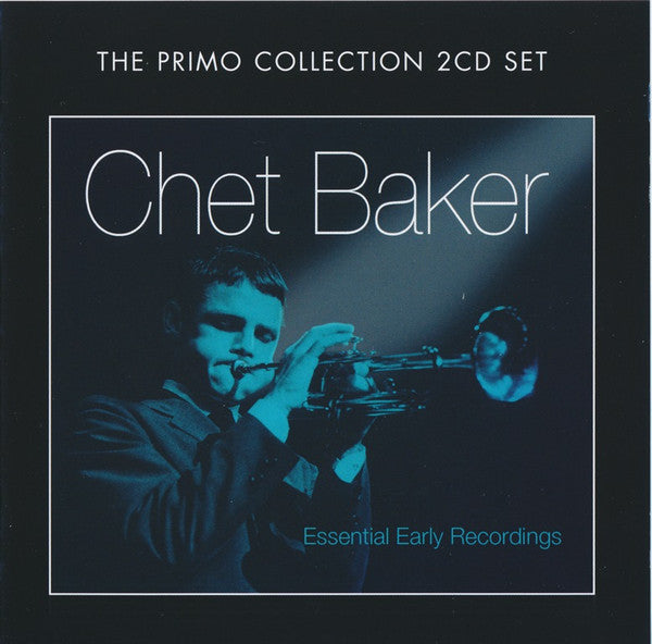 BAKER, CHET - ESSENTIAL EARLY RECORDINGS