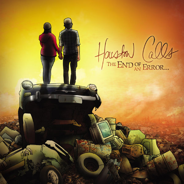 HOUSTON CALLS - END OF AN ERROR