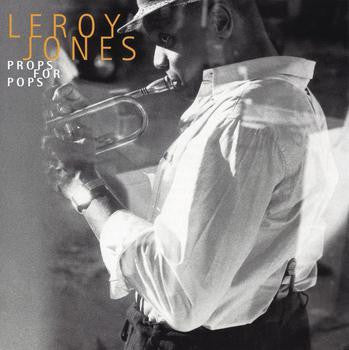 JONES, LEROY - PROPS FOR POPS