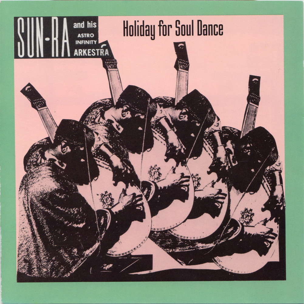 SUN RA - HOLIDAY FOR SOUL DANCE